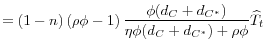 \displaystyle =(1-n)\left( \rho\phi-1\right) \frac{\phi (d_{C}+d_{C^{\ast}})}{\eta\phi(d_{C}+d_{C^{\ast}})+\rho\phi}\widehat{T}% _{t}