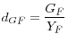 \displaystyle d_{GF}=\frac{G_{F}}{Y_{F}}