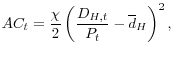 \displaystyle AC_{t}=\frac{\chi}{2}\left( \frac{D_{H,t}}{P_{t}}-{\overline{d}_{H}}\right) ^{2}, 