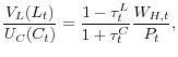 \displaystyle \frac{V_{L}(L_{t})}{U_{C}(C_{t})}=\frac{1-\tau_{t}^{L}}{1+\tau_{t}^{C}}% \frac{W_{H,t}}{P_{t}},% 