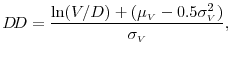 \displaystyle D\!D = \frac{\ln (V/D) + (\mu_{\scriptscriptstyle{V}} - 0.5 \sigma_{\scriptscriptstyle{V}}^{2})} {\sigma_{\scriptscriptstyle{V}}},