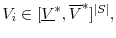  V_{i}\in [ \underline{V}^{\ast },\overline{V}^{\ast }] ^{\vert S\vert },