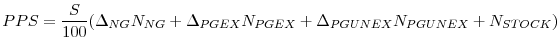\displaystyle PPS=\frac{S}{100}( \Delta _{NG}N_{NG}+\Delta _{PGEX}N_{PGEX}+\Delta _{PGUNEX}N_{PGUNEX}+N_{STOCK})