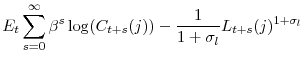 \displaystyle E_t\sum_{s=0}^{\infty}\beta^s \log(C_{t+s}(j))-\frac{1}{1+\sigma_l}L_{t+s}(j)^{1+\sigma_l}