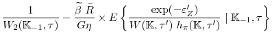 \displaystyle \frac{1}{W_{2}(\mathbb{K}_{-1},\tau)}-\frac{\widetilde{\beta }\text{ }\bar{R}}{G \eta}\times E\left\{ \frac{\exp (-\varepsilon _{Z}^{\prime })}{W(\mathbb{K},\tau^{\prime })\text{ }h_{\pi }(\mathbb{K},\tau^{\prime })}\mid \mathbb{K}_{-1},\tau\right\}