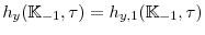 \displaystyle h_{y}(\mathbb{K}_{-1},\tau) = h_{y,1}(\mathbb{K}_{-1},\tau)