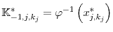  \mathbb{K}^{*}_{-1,j,k_j}=\varphi^{-1}\left(x^{*}_{j,k_j}\right)