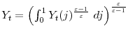  Y_{t}=\left( \int_{0}^{1}Y_{t}(j)^{\frac{\varepsilon -1}{\varepsilon }} dj\right) ^{\frac{\varepsilon }{\varepsilon -1}}