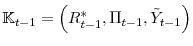  \mathbb{K}_{t-1} =\left( R^{*}_{t-1}, \Pi_{t-1}, \tilde{Y}_{t-1} \right)