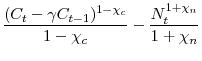 \displaystyle \frac{(C_{t} - \gamma C_{t-1})^{1-\chi_{c}}}{1-\chi_{c}} - \frac{N_{t}^{1+\chi_{n}}}{1+\chi_{n}}