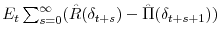  E_{t}\sum_{s=0}^{\infty}(\hat{R}(\delta_{t+s}) - \hat{\Pi}(\delta_{t+s+1}))