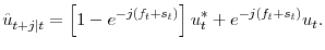 \displaystyle \hat{u}_{t+j\vert t}=\left[1-e^{-j\left(f_{t}+s_{t}\right)}\right]u^{\ast}_{t} + e^{-j\left(f_{t}+s_{t}\right)}u_t.