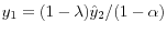 \displaystyle y_{1} =(1-\lambda )\hat{y}_{2} /(1-\alpha )