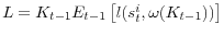  L=K_{t-1}E_{t-1}\left[l(s_{t}^{i},\omega(K_{t-1}))\right]
