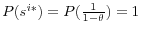  P(s^{i*})=P(\frac{1}{1-\theta})=1