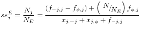  \displaystyle ss_{j}^{E} =\frac{N_{j} }{N_{E} } =\frac{\left(f_{-j,j} -f_{\phi ,j} \right)+\left({\raise0.7ex\hbox{$\ N $}\!\mathord{\left/ {\vphantom {N N_{E} }} \right. \kern-\nulldelimiterspace}\!\lower0.7ex\hbox{$ N_{E} $}} \right)f_{\phi ,j} }{x_{j,-j} +x_{j,\phi } +f_{-j,j} } 