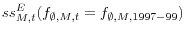  {ss}^E_{M,t}(f_{\emptyset ,M,t}=f_{\emptyset ,M,1997-99})