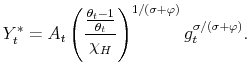 \displaystyle Y_t^* = A_t \left(\frac{\frac{\theta_t-1}{\theta_t}}{\chi_H}\right)^{1/(\sigma + \varphi )}g_t^{\sigma/(\sigma + \varphi )}.