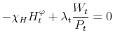 \displaystyle -\chi_H H_t^\varphi + \lambda_t \frac{W_t}{P_t} = 0