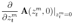 \displaystyle \frac{\partial}{\partial z_t^m} \left. \mathbf{A}(z_t^m,0) \right\vert _{z_t^m=0}