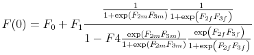 \displaystyle F(0) = F_0 + F_1\frac{\frac{1}{1+\exp\left(F_{2m}F_{3m}\right)}\frac{1}{1+\exp\left(F_{2f}F_{3f}\right)}}{1-F4\frac{\exp\left(F_{2m}F_{3m}\right)}{1+\exp\left(F_{2m}F_{3m}\right)}\frac{\exp\left(F_{2f}F_{3f}\right)}{1+\exp\left(F_{2f}F_{3f}\right)}}