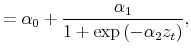 \displaystyle = \alpha_0 + \frac{\alpha_1}{1+\exp\left(-\alpha_2z_t\right)},