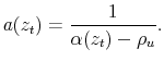 \displaystyle a(z_t) = \frac{1}{\alpha(z_t)-\rho_u}.