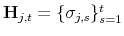  \mathbf{H}_{j,t}=\{\sigma_{j,s}\}_{s=1}^t