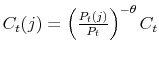  C_{t}(j) = \left(\frac{P_{t}(j)}{P_t}\right)^{-\theta}C_t