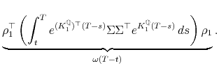 \displaystyle \underbrace{\rho_{1}^{\top}\left(\int_{t}^{T}e^{(K_{1}^{\mathbb{Q}})^{\top}(T-s)}\Sigma\Sigma^{\top}e^{K_{1}^{\mathbb{Q}}(T-s)}\, ds\right)\rho_{1}}_{\omega(T-t)}.