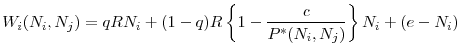 \displaystyle W_{i}(N_{i},N_{j})=qRN_{i}+(1-q)R\left\{1-\frac{c}{P^{*}(N_{i},N_{j})}\right\}N_{i}+(e-N_{i})