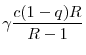 \displaystyle \gamma\frac{c(1-q)R}{R-1}