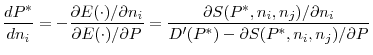 \displaystyle \frac{dP^{\ast }}{dn_{i}}=-\frac{\partial E(\cdot )/\partial n_{i}}{\partial E(\cdot )/\partial P}=\frac{\partial S(P^{\ast },n_{i},n_{j})/\partial n_{i}% }{D^{\prime }(P^{\ast })-\partial S(P^{\ast },n_{i},n_{j})/\partial P}