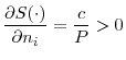 \displaystyle \frac{\partial S(\cdot )}{\partial n_{i}}=\frac{c}{P}>0