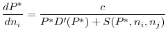 \displaystyle \frac{dP^{\ast }}{dn_{i}}=\frac{c}{P^{\ast }D^{\prime }(P^{\ast })+S(P^{\ast },n_{i},n_{j})}