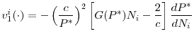 \displaystyle v_{1}^{i}(\cdot )=-\left( \frac{c}{P^{\ast }}\right) ^{2}\left[ G(P^{\ast })N_{i}-\frac{2}{c}\right] \frac{dP^{\ast }}{dN_{i}}