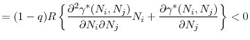 \displaystyle =(1-q)R\left\{ \frac{\partial ^{2}\gamma ^{\ast }(N_{i},N_{j})}{\partial N_{i}\partial N_{j}}N_{i}+\frac{\partial \gamma ^{\ast }(N_{i},N_{j})}{% \partial N_{j}}\right\} <0