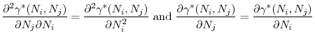 \displaystyle \frac{\partial ^{2}\gamma ^{\ast }(N_{i},N_{j})}{\partial N_{j}\partial N_{i}% }=\frac{\partial ^{2}\gamma ^{\ast }(N_{i},N_{j})}{\partial N_{i}^{2}}\text{ and }\frac{\partial \gamma ^{\ast }(N_{i},N_{j})}{\partial N_{j}}=\frac{% \partial \gamma ^{\ast }(N_{i},N_{j})}{\partial N_{i}}