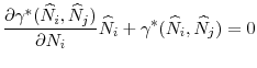 \displaystyle \frac{\partial \gamma ^{\ast }(\widehat{N}_{i},\widehat{N}_{j})}{\partial N_{i}}\widehat{N} _{i}+\gamma^{\ast }(\widehat{N}_{i},\widehat{N}_{j})=0