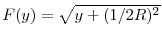  F(y)=\sqrt{y+(1/2R)^{2}}
