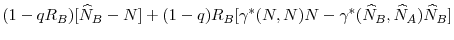 \displaystyle (1-qR_{B})[\widehat{N}_{B}-N]+(1-q)R_{B}[\gamma ^{\ast}(N,N)N-\gamma ^{\ast }(\widehat{N}_{B},% \widehat{N}_{A})\widehat{N}_{B}]