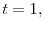  t=1,