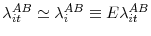  \lambda _{it}^{AB}\simeq \lambda _{i}^{AB}\equiv E\lambda _{it}^{AB}