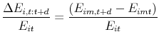 \displaystyle \frac{\Delta E_{i,t:t+d}}{E_{it}}=\frac{\left(E_{im,t+d}-E_{imt}\right)}{E_{it}}