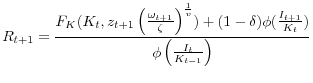 \displaystyle R_{t+1}=\frac{F_{K}(K_{t},z_{t+1}\left(\frac{\omega_{t+1}}{\zeta}\right)^{\frac{1}{v}})+(1-\delta)\phi(\frac{I_{t+1}}{K_{t}})}{\phi\left(\frac{I_{t}}{K_{t-1}}\right)} 