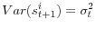  Var(s_{t+1}^{i})=\sigma_{t}^{2}