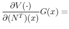\displaystyle \frac{\partial V(\cdot)}{\partial (N^T)(x)} G(x) =