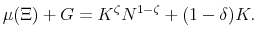 \displaystyle \mu(\Xi)+ G= K^{\zeta}N^{1-\zeta}+(1-\delta)K.
