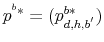 p^{^{b}*}=(p_{d,h,b^{'}}^{b*})