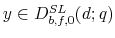 y\in D_{b,f,0}^{SL}(d;q)
